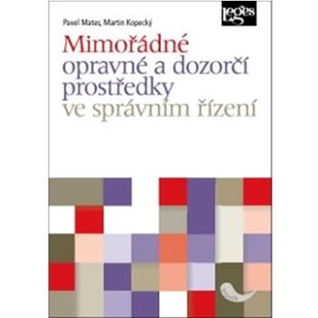 Mimořádné opravné a dozorčí prostředky ve správním řízení (978-80-7502-548-7)