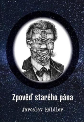 Zpověď starého pána - Haidler Jaroslav