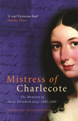 Mistress Of Charlecote - A. Fairfax-Lucy