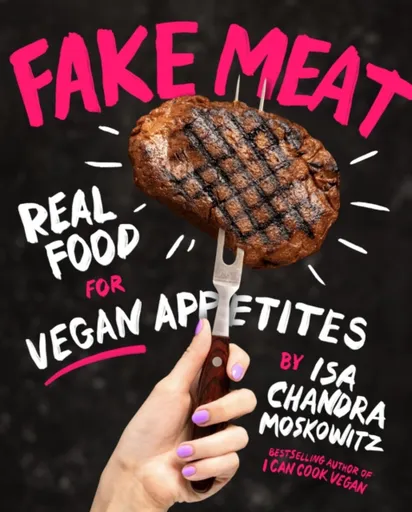 Fake Meat - Isa Chandra Moskowitz