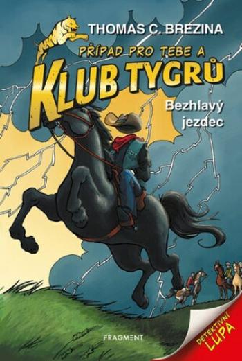 Klub Tygrů Bezhlavý jezdec - Thomas C. Brezina