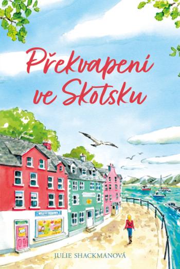 Překvapení ve Skotsku - Julie Shackmanová - e-kniha