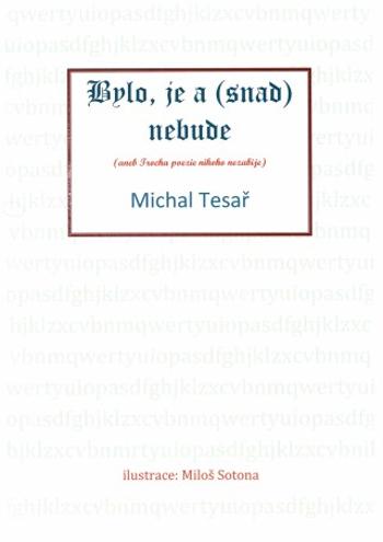 Bylo, je a (snad) nebude - Michal Tesař - e-kniha