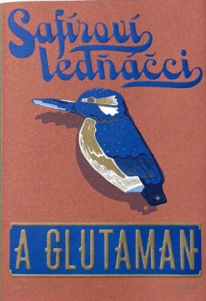 Safíroví ledňáčci a Glutaman - Bogdan Trojak, Jindřich Janíček