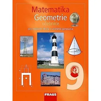 Matematika 9 Geometrie Učebnice: Pro zákaldní školy a víceletá gymnázia (978-80-7238-691-8)