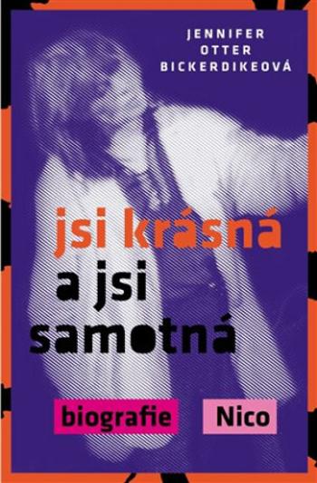 Jsi krásná a jsi samotná - Jennifer Otter Bickerdikeová