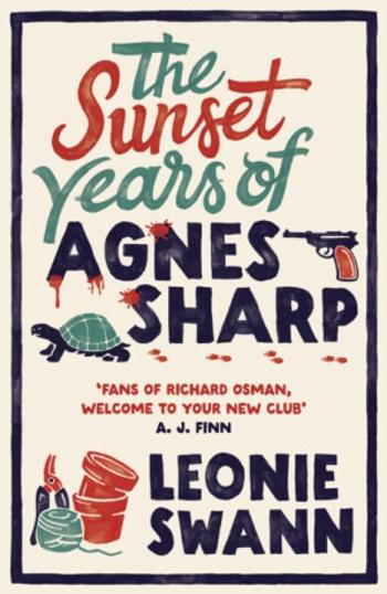 The Sunset Years of Agnes Sharp - Leonie Swannová