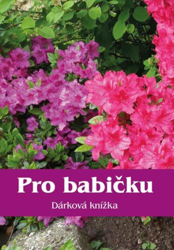 Pro babičku - Dárková knížka (Defekt)