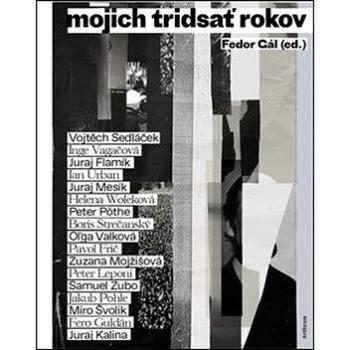 Mojich tridsať rokov (978-80-8150-252-1)