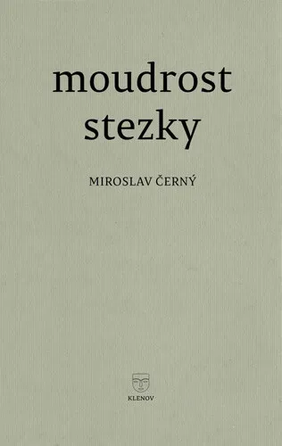 Moudrost stezky - Miroslav Černý