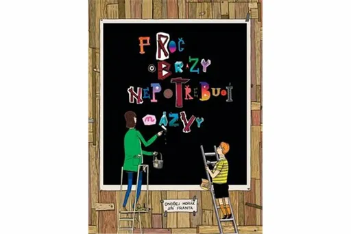 Proč obrazy nepotřebují názvy - Ondřej Horák