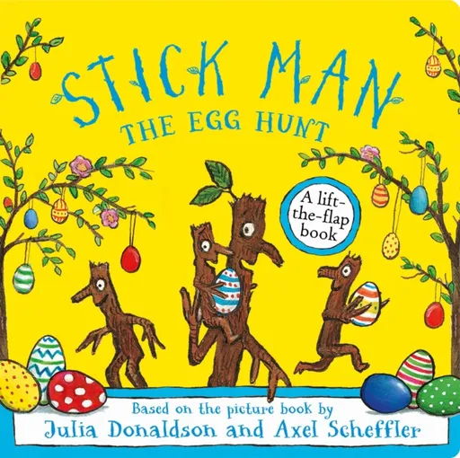 Stick Man The Egg Hunt - Julia Donaldsonová