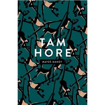 Tam hore (978-80-222-1197-0)