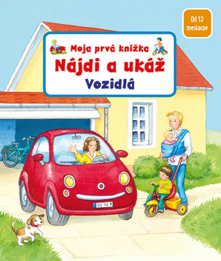 Moja prvá knižka Nájdi a ukáž Vozidlo - Sandra Grimmová, Denitza Gruberová