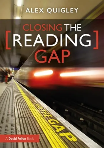 Closing the Reading Gap - Quigley Alex