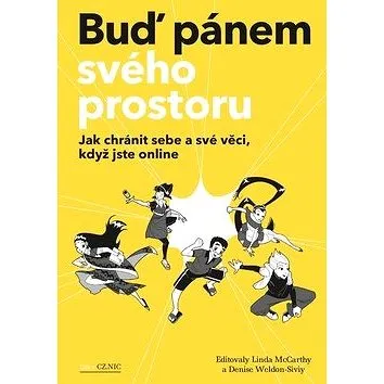 Buď pánem svého prostoru: Jak chránit sebe a své věci, když jste online (978-80-904248-6-9)