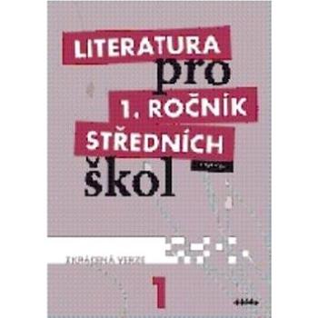 Literatura pro 1. ročník středních škol: Zkrácená verze (978-80-7358-181-7)