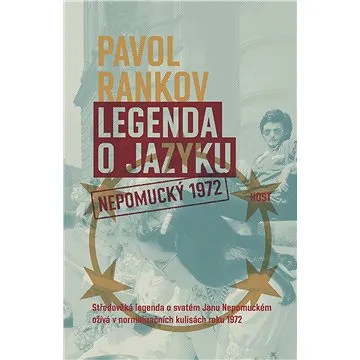 Legenda o jazyku - Nepomucký 1972 (978-80-7577-806-2)
