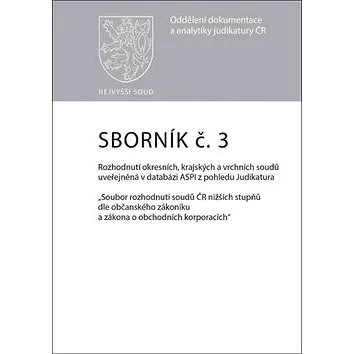 Sborník č. 3 Rozhodnutí okresních, krajských a vrchních soudů uveřejněná v datab (978-80-7552-537-6)
