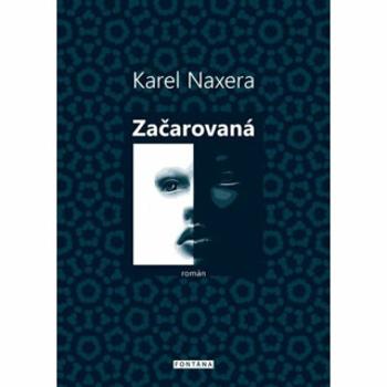 Začarovaná - Karel Naxera