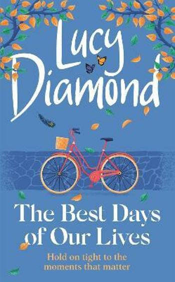 Best Days of Our Lives - Lucy Diamond