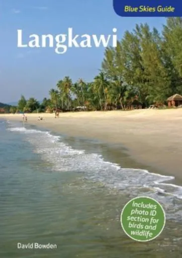 Blue Skies Guide to Langkawi - David Bowden