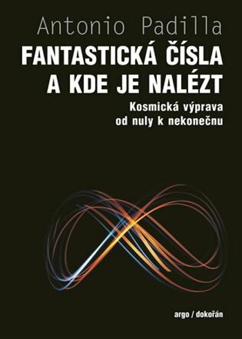 Fantastická čísla a kde je nalézt - Antonio Padilla