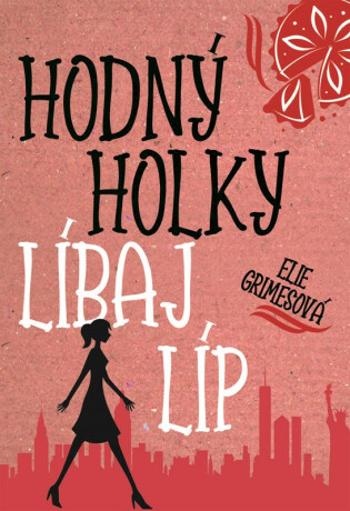 Hodný holky líbaj líp (Defekt) - Elie Grimesová