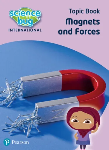 Science Bug: Magnets and forces Topic Book - Deborah Herridge, Tanya Shields