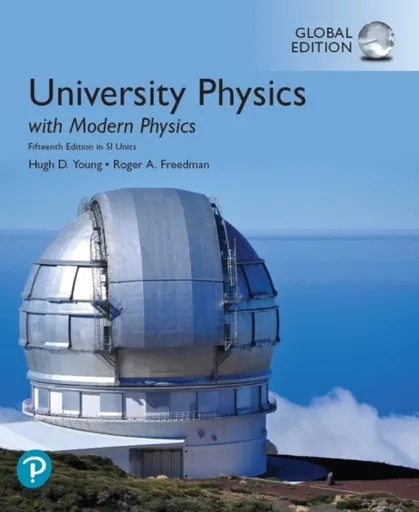 University Physics with Modern Physics, Global Edition - Hugh Young, Roger Freedman