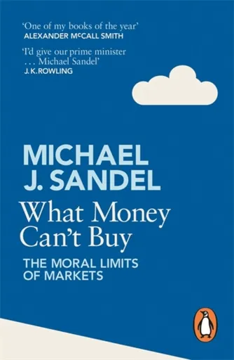 What Money Can't Buy - Michael J. Sandel