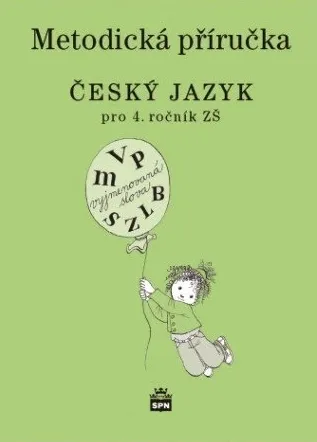 Český jazyk pro 4. r. ZŠ, metodická příručka - Martina Šmejkalová