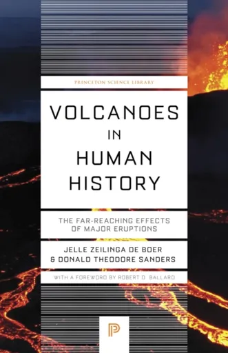 Volcanoes in Human History - Donald Theodore Sanders, Jelle Zeilinga de Boer