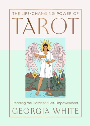 The Life-Changing Power of Tarot - Georgia White