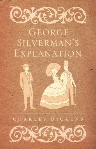 George Silverman's Explanation - Charles Dickens