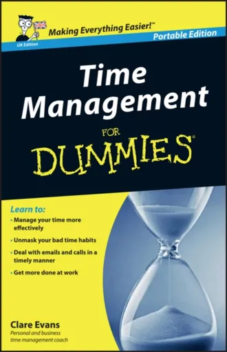 Time Management For Dummies, UK Edition - Clare Evans