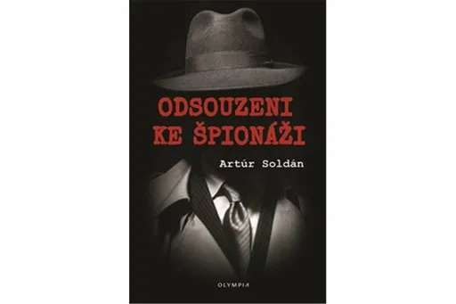 Odsouzeni ke špionáži - Artúr Soldán