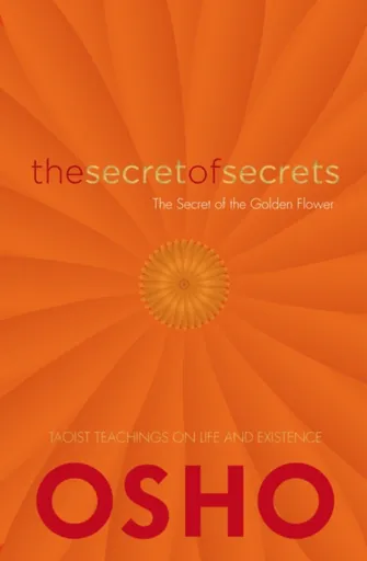 The Secret of Secrets - Osho Rajneesh