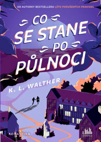 Co se stane po půlnoci - K.L. Walther