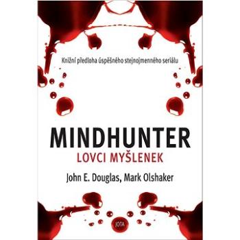 Mindhunter: Lovci myšlenek (978-80-7565-872-2)