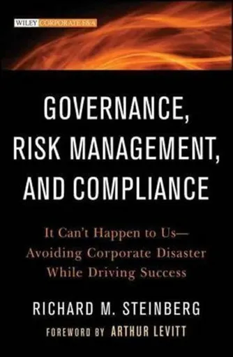 Governance, Risk Management, and Compliance - Steinberg Richard M.