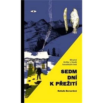 Sedm dní k přežití (978-80-7252-764-9)