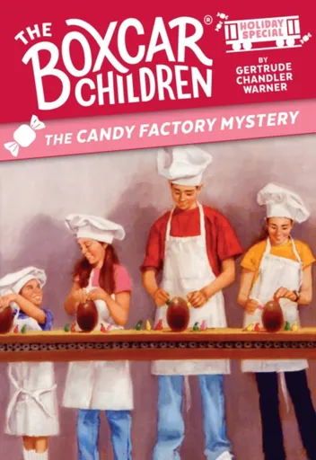 The Candy Factory Mystery - Gertrude Chandler Warner