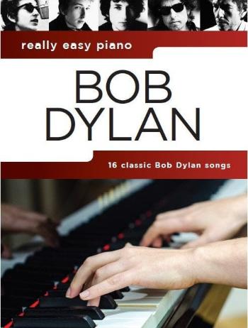 Music Sales Really Easy Piano: Bob Dylan Noty