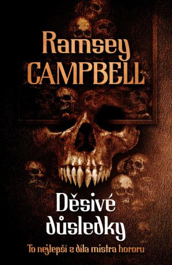 Děsivé důsledky - Ramsey Campbell