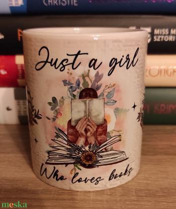 Just a girl who loves books bögre