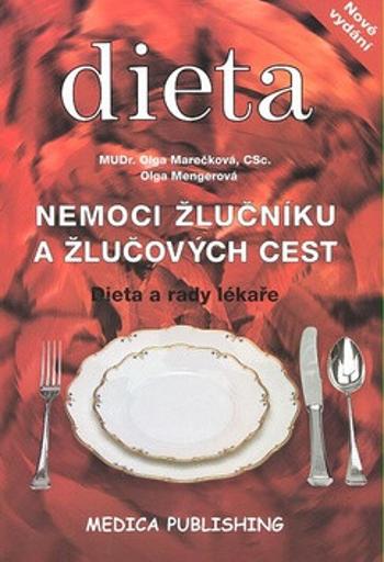 Nemoci žlučníku a žlučových cest - Dieta a rady lékaře - Olga Marečková, Olga Mengerová