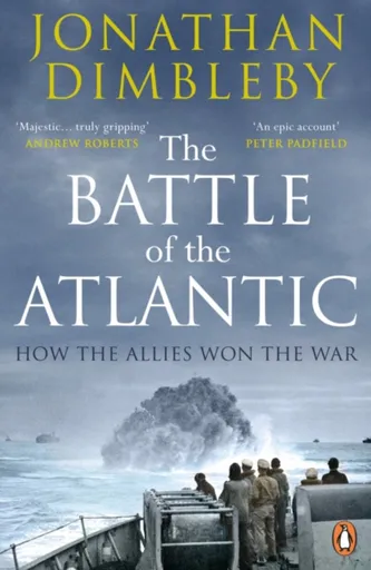 The Battle of the Atlantic - Dimbleby Jonathan