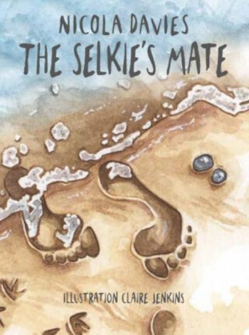 Shadows and Light: The Selkie's Mate - Nicola Davies