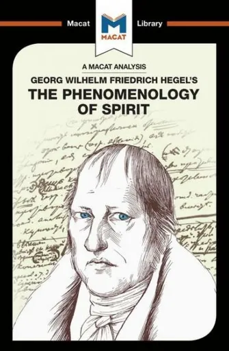 An Analysis of G.W.F. Hegel's Phenomenology of Spirit - Paul Jackson